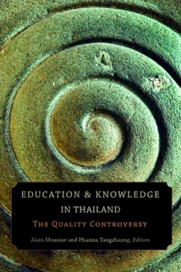 Alain Mounier - Education and Knowledge in Thailand: The Quality Controversy - 9789749511855 - V9789749511855