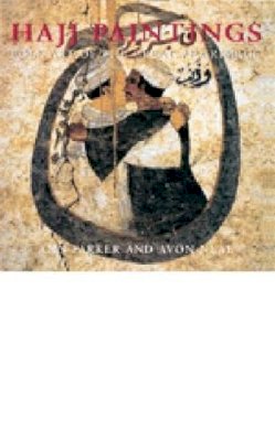 Avon Neal - Hajj Paintings: Folk Art of the Great Pilgrimage - 9789774162596 - V9789774162596