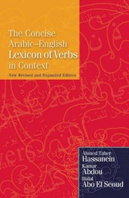 Ahmed Taher Hassanein - The Concise Arabic-English Lexicon of Verbs in Context - 9789774163425 - V9789774163425