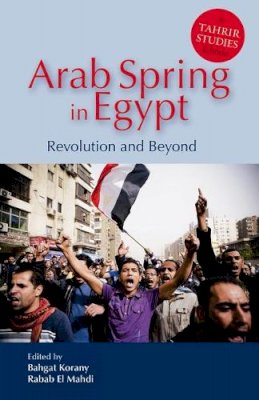 Edited By Korany Bah - Arab Spring in Egypt: Revolution and Beyond - 9789774166464 - V9789774166464