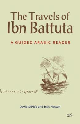 Inas Hassan - The Travels of Ibn Battuta: A Guided Arabic Reader - 9789774167157 - V9789774167157