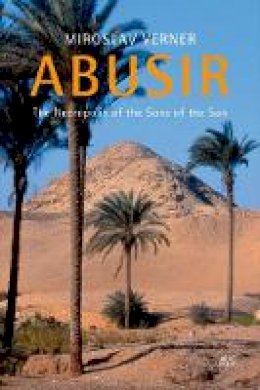 Miroslav Verner - Abusir: The Necropolis of the Sons of the Sun - 9789774167904 - V9789774167904