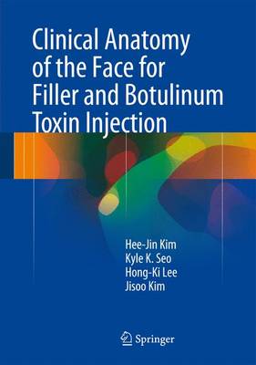 Hee-Jin Kim - Clinical Anatomy of the Face for Filler and Botulinum Toxin Injection - 9789811002380 - V9789811002380