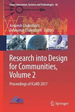 Chakrabarti - Research into Design for Communities, Volume 2: Proceedings of ICoRD 2017 - 9789811035203 - V9789811035203