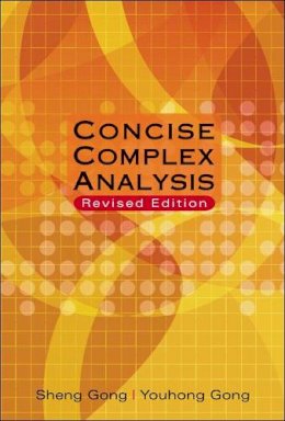 Gong, Sheng; Gong, Youhong - Concise Complex Analysis - 9789812706935 - V9789812706935