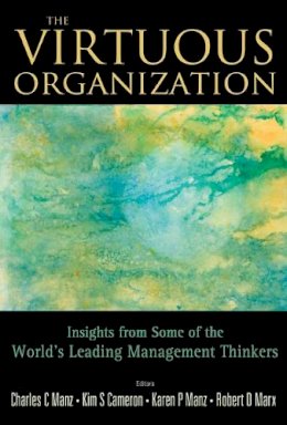Charles C Manz - Virtuous Organization, The: Insights From Some Of The World´s Leading Management Thinkers - 9789812818591 - V9789812818591