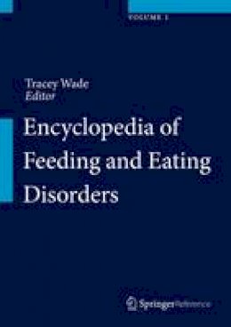 Wade - Encyclopedia of Feeding and Eating Disorders - 9789812871039 - V9789812871039