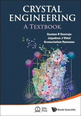 Gautam R Desiraju - Crystal Engineering: A Textbook - 9789814338752 - V9789814338752