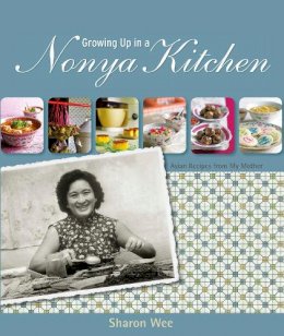 Sharon Wee - Growing Up in a Nonya Kitchen - 9789814346368 - V9789814346368