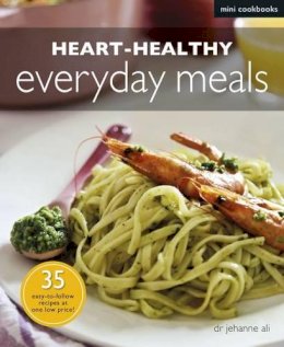 Jehanne Ali - Heart-healthy Everyday Meals - 9789814398527 - V9789814398527