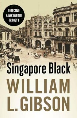 William L. Gibson - Singapore Black - 9789814423403 - V9789814423403