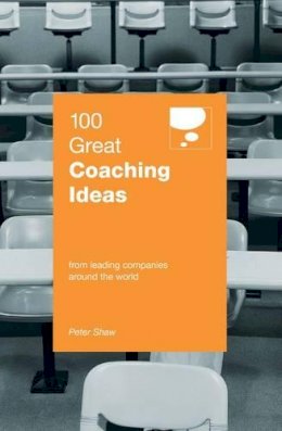 Peter Shaw - 100 Great Coaching Ideas - 9789814516051 - V9789814516051