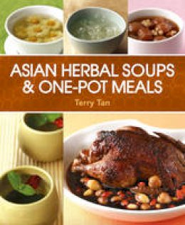 Terry Tan - Asian Herbal Soups and One Pot Meals - 9789814561600 - V9789814561600