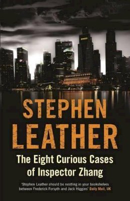 Stephen Leather - The Eight Cuirous Cases of Inspector Zhang - 9789814625005 - V9789814625005