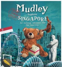 Arp Raph Broadhead - Mudley Explores Singapore: An Amazing Adventure into the Lion City - 9789814721950 - V9789814721950