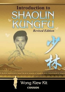 Kiew Kit Wong - Introduction to Shaolin Kungfu - 9789834087975 - V9789834087975