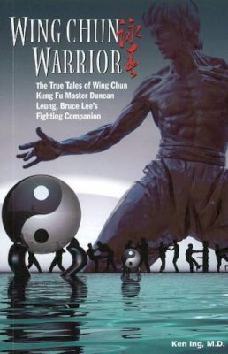 Ken Ing - Wing Chun Warrior - 9789881774224 - V9789881774224