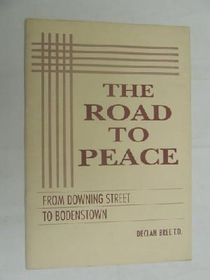 Declan Bree T.d. - The Road to Peace, From Downing Street to Bodenstown -  - KAS0005026