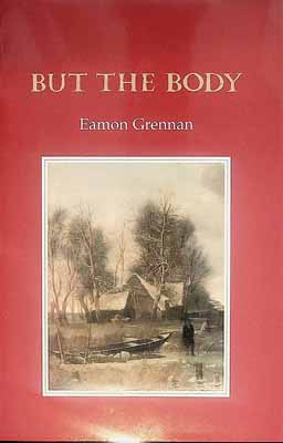 Eamon Grennan - But the Body -  - KCK0001300