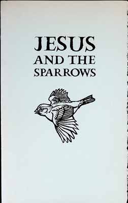 Seamus Heaney - Jesus and the Sparrows  from the Irish 7th century -  - KCK0001326