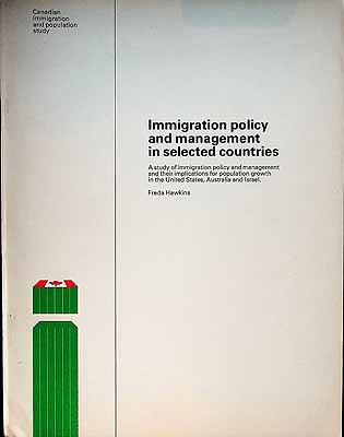 Hawkins Freda - Immigration policy and management in selected countries A Study of Immigration Policy for Populkation growth in the United States,Australia and Israel -  - KCK0001953
