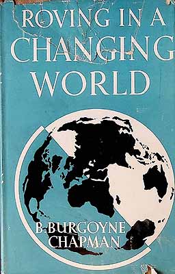 Chapman B Burgoyne - Roving in a changing world:Includes a chapter on Anti-Semitism -  - KCK0001981
