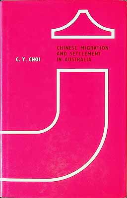 Choi C.y. - Chinese Migration ans Settlement in Australia -  - KCK0001991