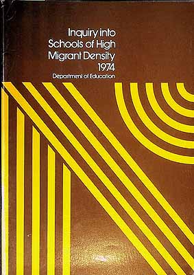  - Inquiry into Schools of High Migrant Density:1974 Study based on Schools selected in New South Wales and Victoria -  - KCK0002031