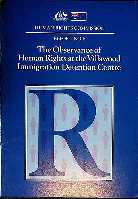  - The Observance of Human Rights at the Villawood Immigration Detention Centre Report no.6 -  - KCK0002036