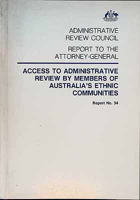  - Access to Admisistrative Review by Members of Australia's ethnic Communities. Report tio the Attorney General -  - KCK0002075