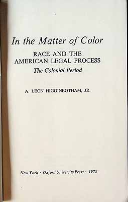 Higginbotham A Leon - In the matter of ColorRace and The American Legal Process -  - KCK0002088