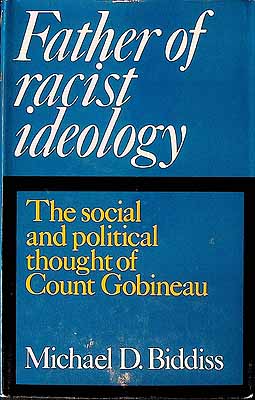 Biddiss Michael D - Father of Raciest Ideology The social and political thought of Count Gobineau -  - KCK0002101