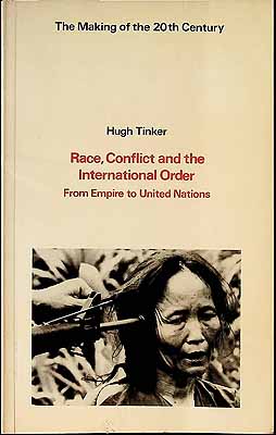Tinker Hugh - Race, Conflict and the International Order from Empire to United Nations -  - KCK0002129