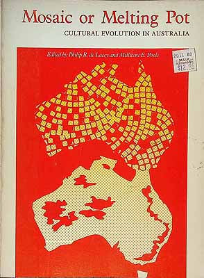 Delacey Philip And Poole Millicent - Mosaic or Melting Pot Cultural Evolution in Australia -  - KCK0002149