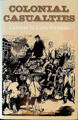 Cronin Kathryn - Colonial Casualties Chinese in Early Victoria - - KCK0002460 Cronin Kathryn - Colonial Casualties Chinese in Early Victoria - - KCK0002460