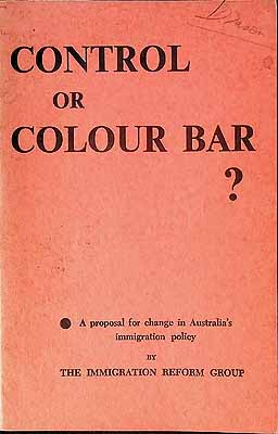  - Control or Colour Bar A proposal for change in Australia's immigration polict -  - KCK0002562