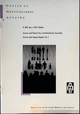 - A fair go, a fair share .Access and equity for a multicultural Australia - - KCK0002706 - A fair go, a fair share .Access and equity for a multicultural Australia - - KCK0002706