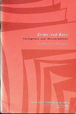 Wolfgang Marvin - Crime and Race Conceptions and Misconceptions - - KCK0002723 Wolfgang Marvin - Crime and Race Conceptions and Misconceptions - - KCK0002723