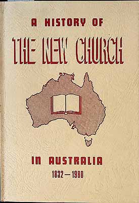Robinson I A  - A History of the New Church in Australia 1832-1980 - 959483705 - KCK0002790