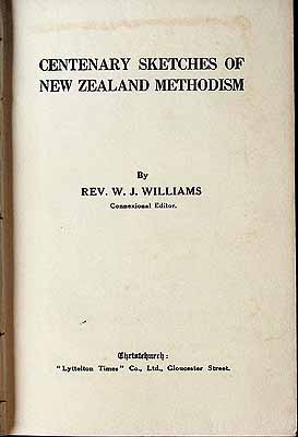 Williams Rev W J  - Centenary Sketches of New Zealand methodism -  - KCK0002873