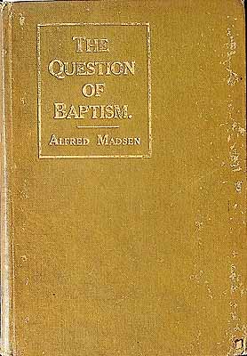 Masden Rev A  - The Question of Baptism A Handbook on Infat Baptism -  - KCK0002894