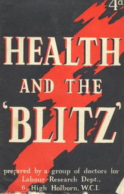 Prepared By A Group Of Doctors For Labour Research Dept. - Health and the blitz -  - KEX0157572