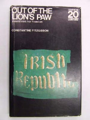 Constantine. Fitzgibbon - Out of the Lion's Paw: Ireland Wins Her Freedom. -  - KEX0196036
