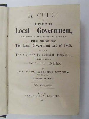 John Muldoon - A Guide to Irish Local Government, comprising an Account of the Law Relating to the Local Government of Counties, Cities and Districts, with a Full Explanation of the Act of 1898; Together with the Text of the Measure, and an Index -  - KEX0243642