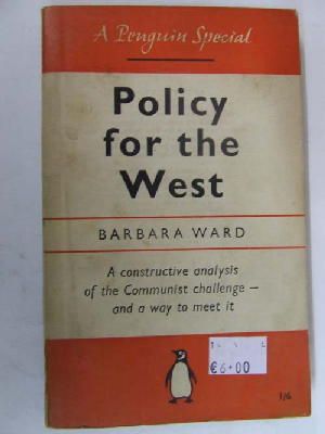 Barbara (1914-1981) Ward - Policy for the West -  - KEX0255827