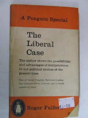 R Fulford - The Liberal Case -  - KEX0255857