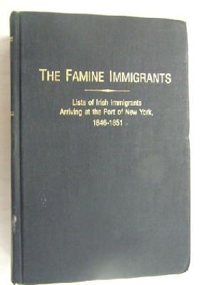 Glazier Ira A EditorTepper, Michael H. - The Famine Immigrants Lists of Irish Immigrants Arriving at the Port of New York, 1846-1851. Vol. I : January 1846-June 1847 -  - KEX0266644