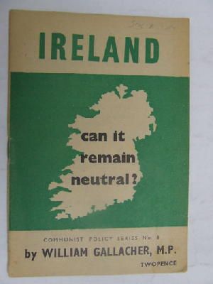 William Gallacher - Ireland Can it remain Neutral -  - KEX0267206