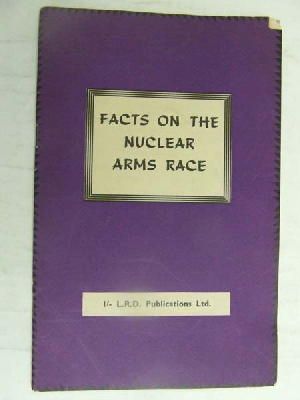  - Facts on The Nuclear Arms Race -  - KEX0267434