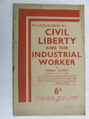 Angela Tuckett - Civil Liberty and the Industrial Worker -  - KEX0268197
